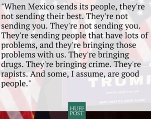 How Does Trump's Statements About Mexicans Improve Relations between the USA and Mexico - America's third largest trading partner?